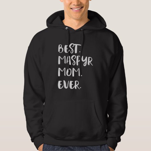 Best Maspyr Mom Ever Hoodie (Voorkant)
