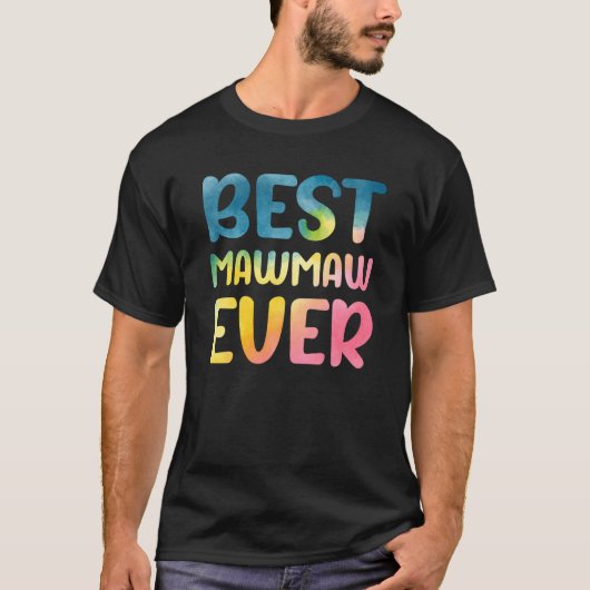 Best Mawmaw Ever Mother's Day Mawmaw T-shirt (Voorkant)