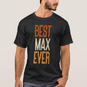Best Max Ever T-shirt (Voorkant)