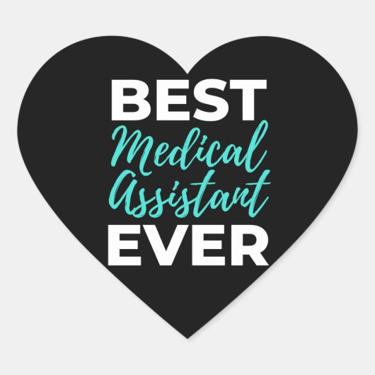 Best Medical Assistant Ever Hart Sticker (Voorkant)
