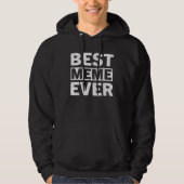 Best Meme Ever  Mothers Day Meme Hoodie (Voorkant)