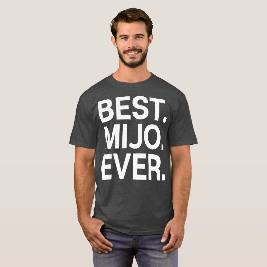 Best Mijo Ever Design T-shirt (Voorkant volledig)