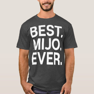 Best Mijo Ever Design T-shirt