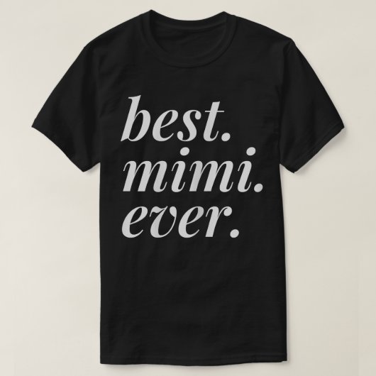 Best Mimi Ever Name Personalized Woman Girl T-shirt (Design voorkant)
