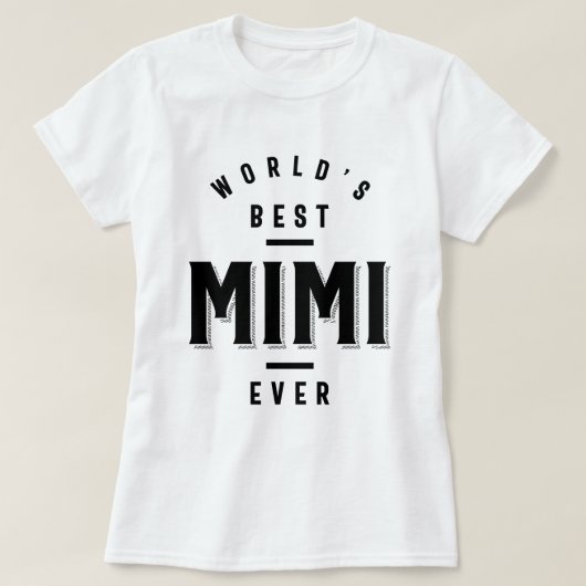 Best Mimi Ever ter wereld - Moederdag Gift T-shirt (Design voorkant)