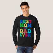 Best Mom And Dad Ever  Celebrate Your Incredible P T-shirt (Voorkant volledig)