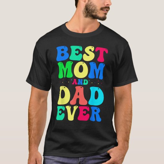 Best Mom And Dad Ever  Celebrate Your Incredible P T-shirt (Voorkant)