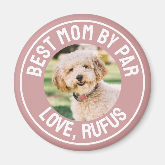 Best Mom by Par Dog Photo Dusty Roos Pink Magneet (Voorkant)