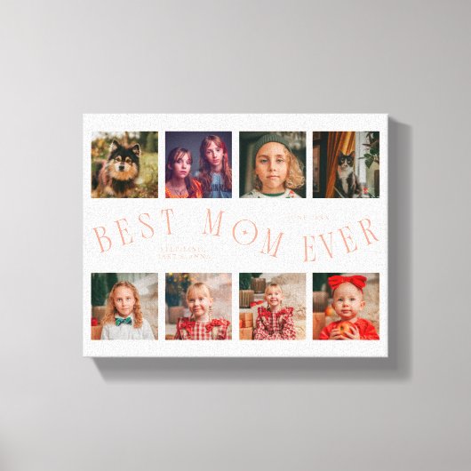 Best Mom Ever 8 Photo Grid Mothers Day Peach Canvas Afdruk (Voorkant)