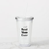 Best Mom Ever black modern typography chic Acryl Drinkbeker (Achterkant)