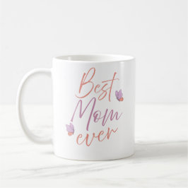 Best Mom Ever Butterfly Script Art Koffiemok