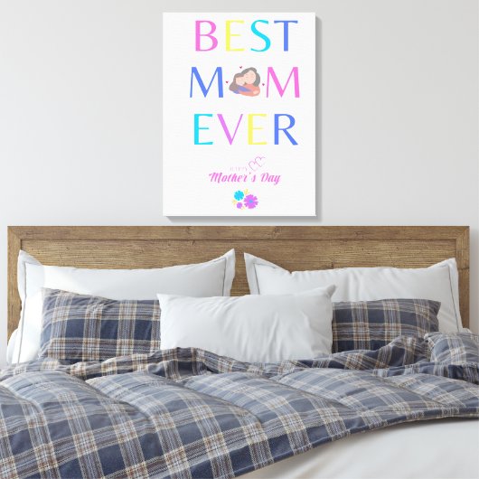 Best Mom Ever Canvas Afdruk (Insitu (Slaapkamer))