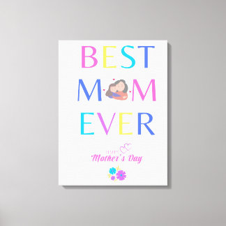 Best Mom Ever Canvas Afdruk
