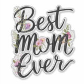 Best mom ever floral design sticker (Voorkant)