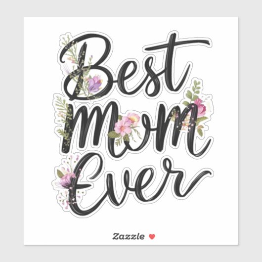 Best mom ever floral design sticker (Vel)