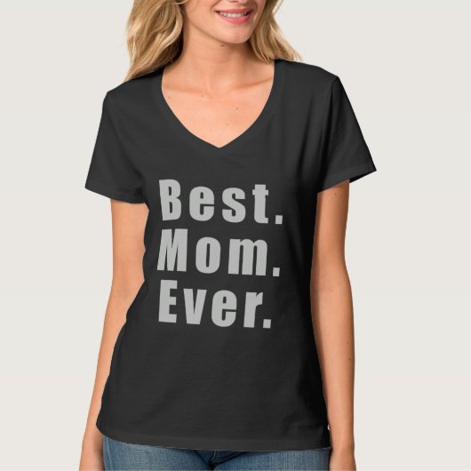 Best Mom Ever graphic T-shirt (Voorkant)