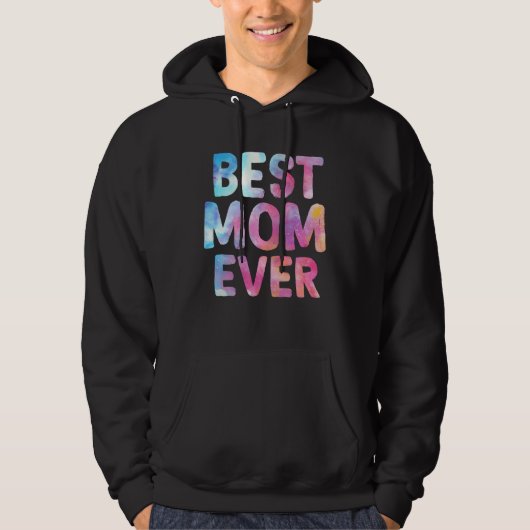Best Mom Ever Happy Mother Day  Mama Hoodie (Voorkant)