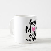 Best Mom Ever – Heartwarming Mother's Day Gift Mug Koffiemok (Voorkant links)