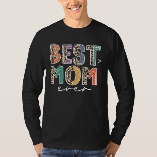 Best Mom Ever Leopard Flash Happy Mother Day  Mama T-shirt (Voorkant)