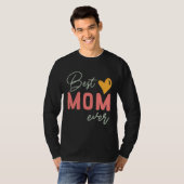 Best Mom Ever  Mother s Day T-shirt (Voorkant volledig)
