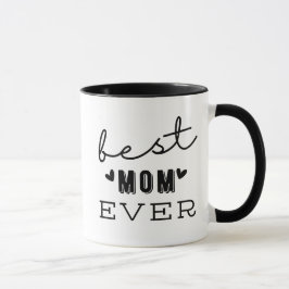 'Best Mom Ever' Mother's Day Fun Birthday Gift Mok