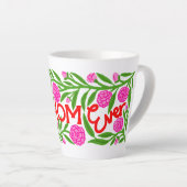 Best Mom Ever Mother's Day Latte Mug Mok (Rechterhoek)