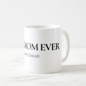 Best Mom Ever Personalized Mug Koffiemok (Voorkant rechts)