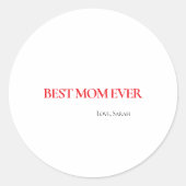 Best Mom Ever Personalized Round Sticker (Voorkant)