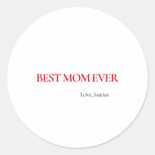 Best Mom Ever Personalized Round Sticker (Voorkant)