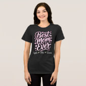 Best MOM Ever Personalized T-Shirt (Voorkant volledig)