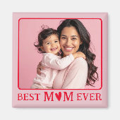 Best Mom Ever Pink Photo Magnet (Voorkant)
