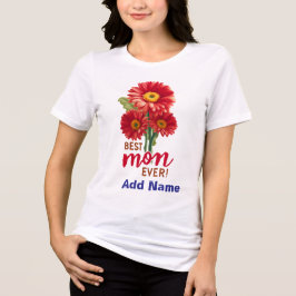 Best Mom Ever Red Gerbera Daisy Floral Gift Tri-Blend Shirt