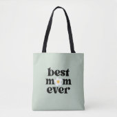 Best Mom Ever Sage Green Mother's Day Tote Bag (Voorkant)