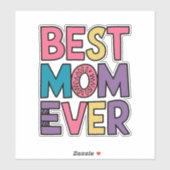 Best mom ever sticker (Vel)