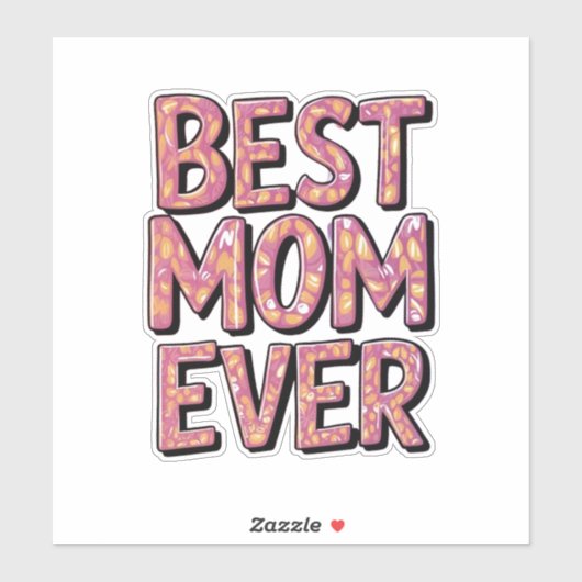 Best mom ever sticker (Vel)