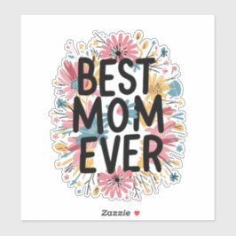 Best mom ever sticker