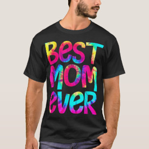 Best Mom Ever T Mother's Day Gift T-shirt
