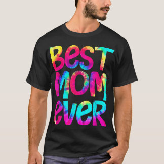 Best Mom Ever T Mother's Day Gift T-shirt