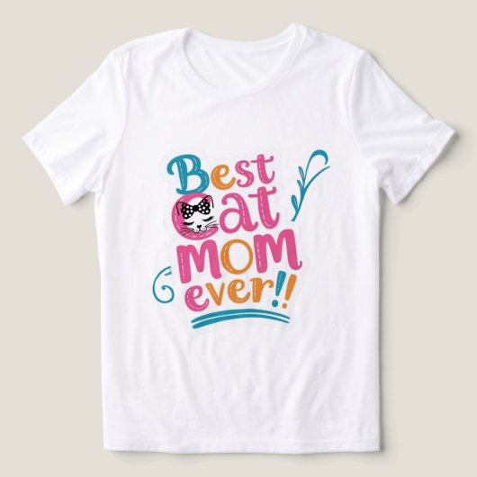 Best Mom Ever T-Shirt (Design voorkant)