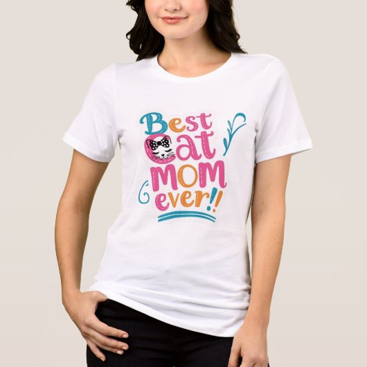 Best Mom Ever T-Shirt (Voorkant)