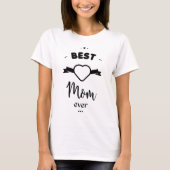 Best Mom ever T-shirt (Voorkant)