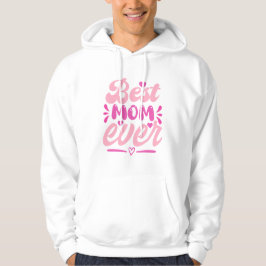 Best Mom Ever T-Shirt – cadeau voor moeder