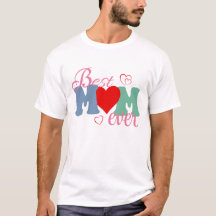 Best Mom Ever T-Shirt – Perfect cadeau voor moeder