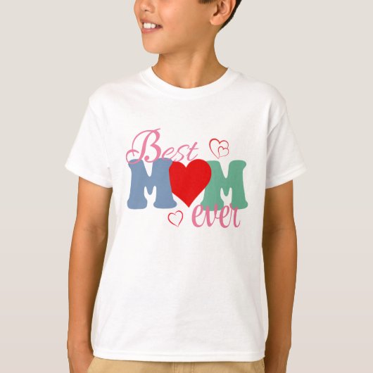 Best Mom Ever T-Shirt – Perfect cadeau voor moeder (Voorkant)