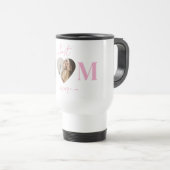 Best Mom Ever Travel Mug - Custom Heart Photo Reisbeker (Voorkant rechts)