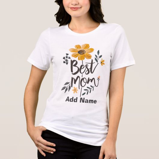 Best Mom Ever Yellow Floral - Personalised gifts Tri-Blend Shirt (Voorkant)
