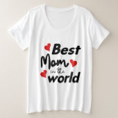 Best Mom In The World Mother's Day Grote Maat T-shirt (Design voorkant)