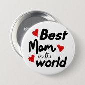 Best Mom In The World Mother's Day Ronde Button 7,6 Cm (Voorkant /achterkant)