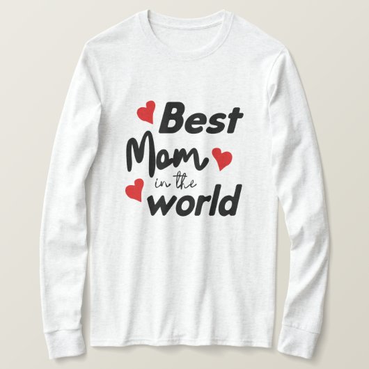 Best Mom In The World Mother's Day T-shirt (Design voorkant)