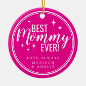 Best Mommy Ever Pink Script Retro Keramisch Ornament (Voorkant)